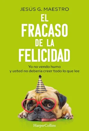 Portada de «El fracaso de la felicidad», de Jesús G. Maestro