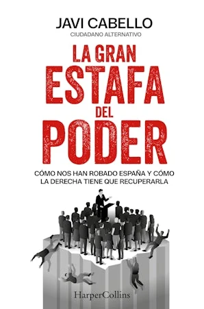 Portada de «La gran estafa del poder», de Javi Cabello