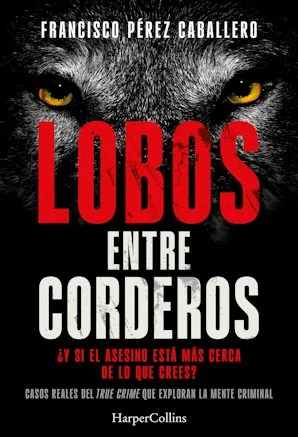 Portada de «Lobos entre corderos», de Francisco Pérez Caballero