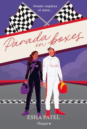 Portada de «Parada en boxes: donde empieza el amor», de Esha Patel