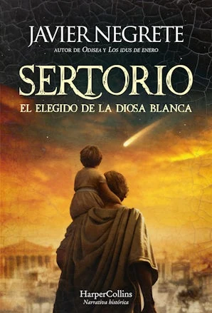 Portada de «Sertorio, el elegido de la diosa blanca», de Javier Negrete