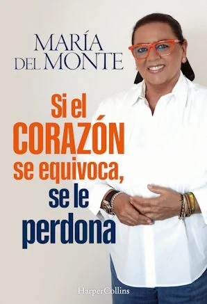 Portada de «Si el corazón se equivoca, se le perdona», de María del Monte
