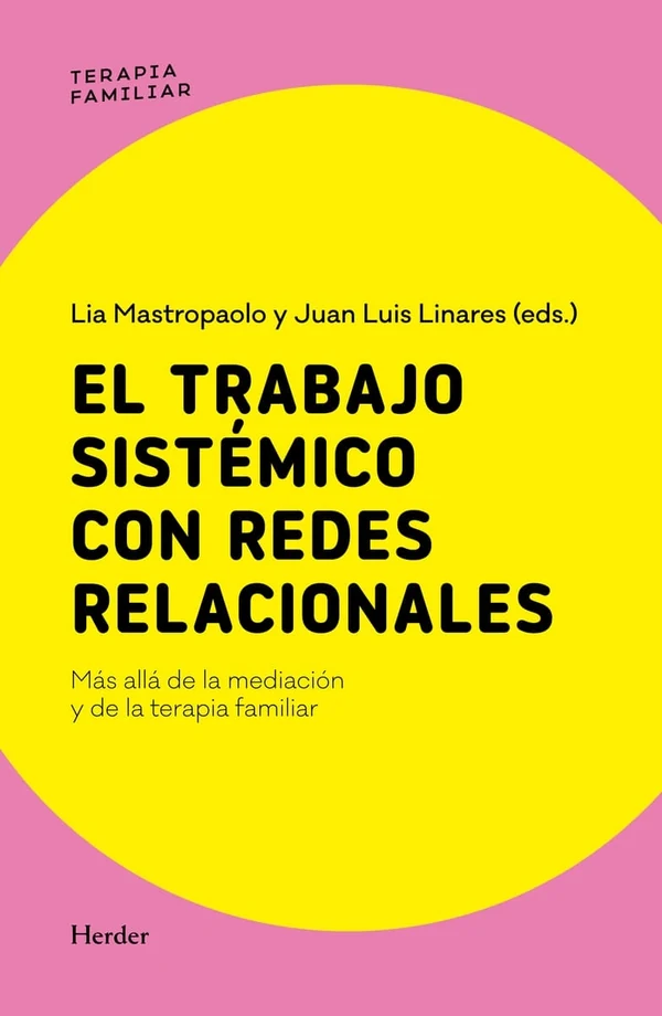 Portada de «El trabajo sistémico con redes relacionales», de Juan Luis Linares, Lia Mastropaolo