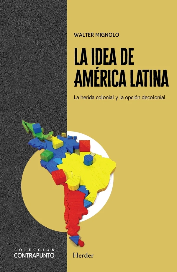 Portada de «La idea de América Latina», de Walter Mignolo