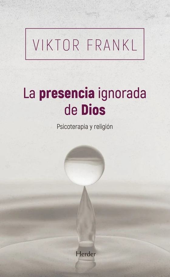 Portada de «La presencia ignorada de Dios», de Viktor Frankl