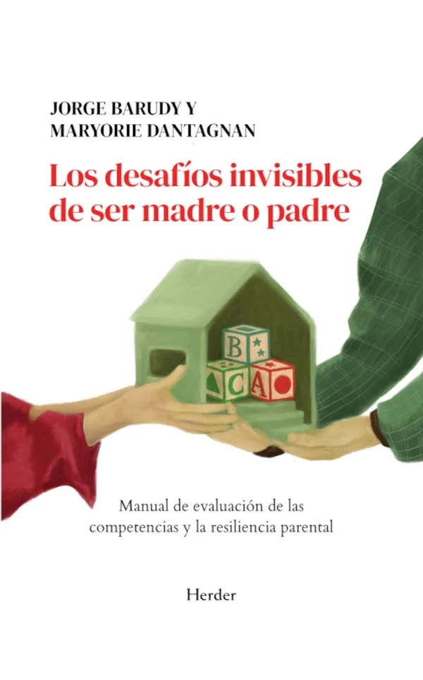Portada de «Los desafíos invisibles de ser madre o padre», de Jorge Barudy, Maryorie Dantagnan