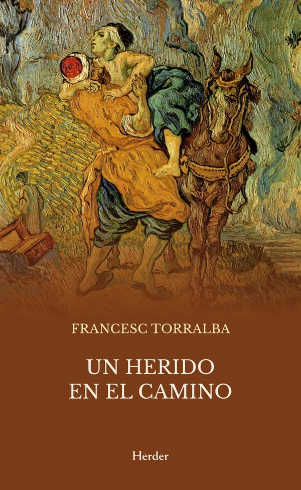 Portada de «Un herido en el camino. Kafka frente al buen samaritano», de Francesc Torralba
