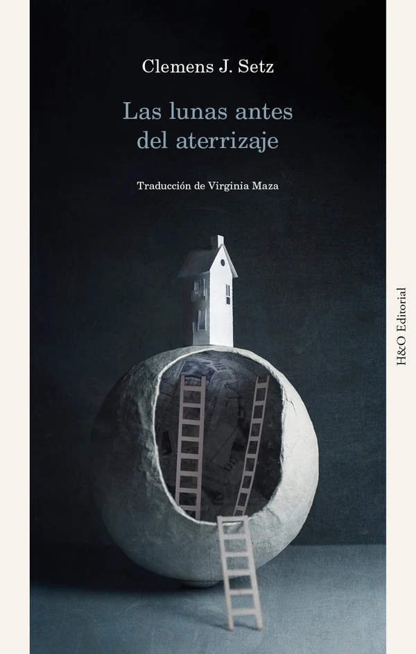 Portada de «Las lunas antes del aterrizaje», de Clemens J. Setz
