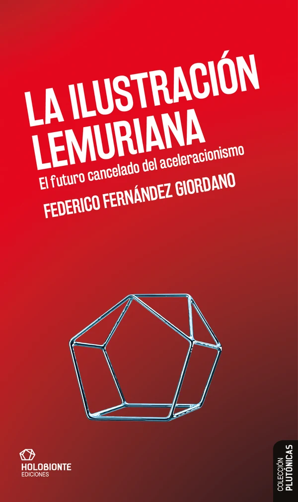 Portada de «La Ilustración Lemuriana: El futuro cancelado del aceleracionismo», de Federico Fernández Giordano