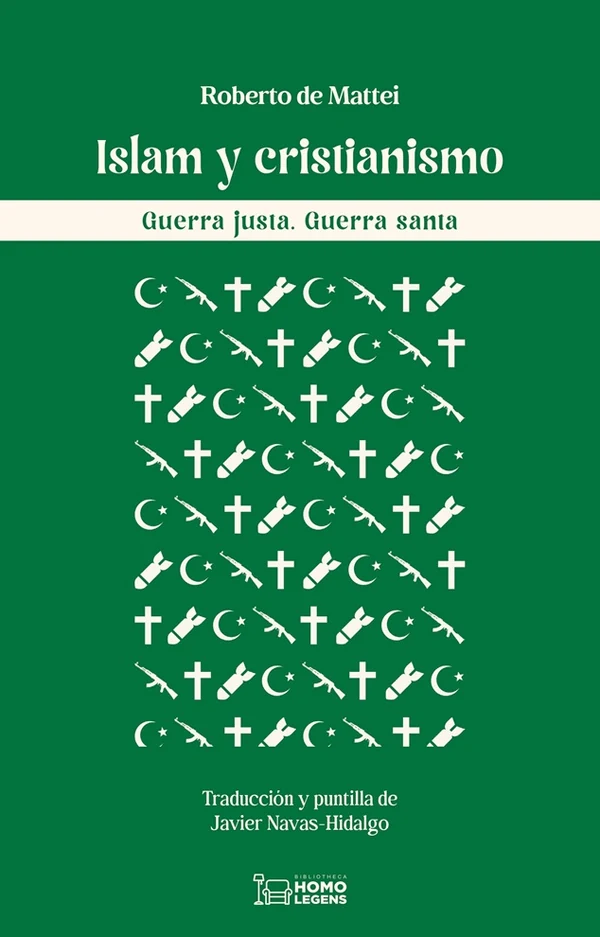 Portada de «Islam y cristianismo. Guerra justa. Guerra santa», de Roberto De Mattei