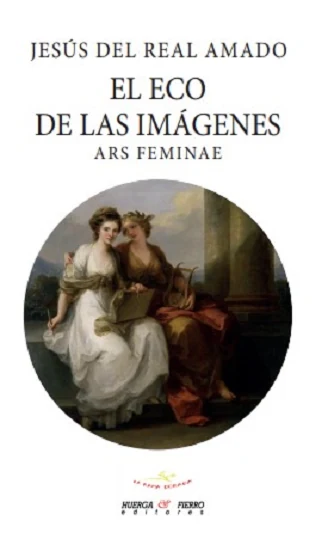 Portada de «El eco de las imágenes. Ars Feminae», de Jesús del Real Amado