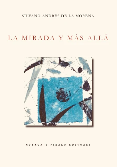 Portada de «La mirada y más allá», de Silvano Andrés de la Morena