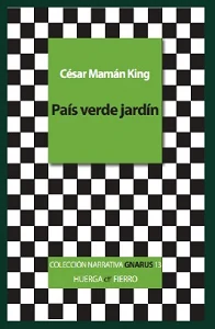 Portada de «País verde jardín», de César Mamán King