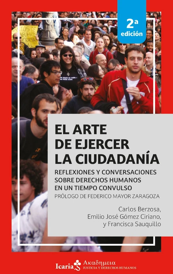 Portada de «El arte de ejercer la ciudadanía (2DA). Reflexiones y conversaciones sobre derechos humanos en un tiempo convulso», de Carlos Berzosa, Emilio José Gómez Ciriano, Francisca Sauquillo