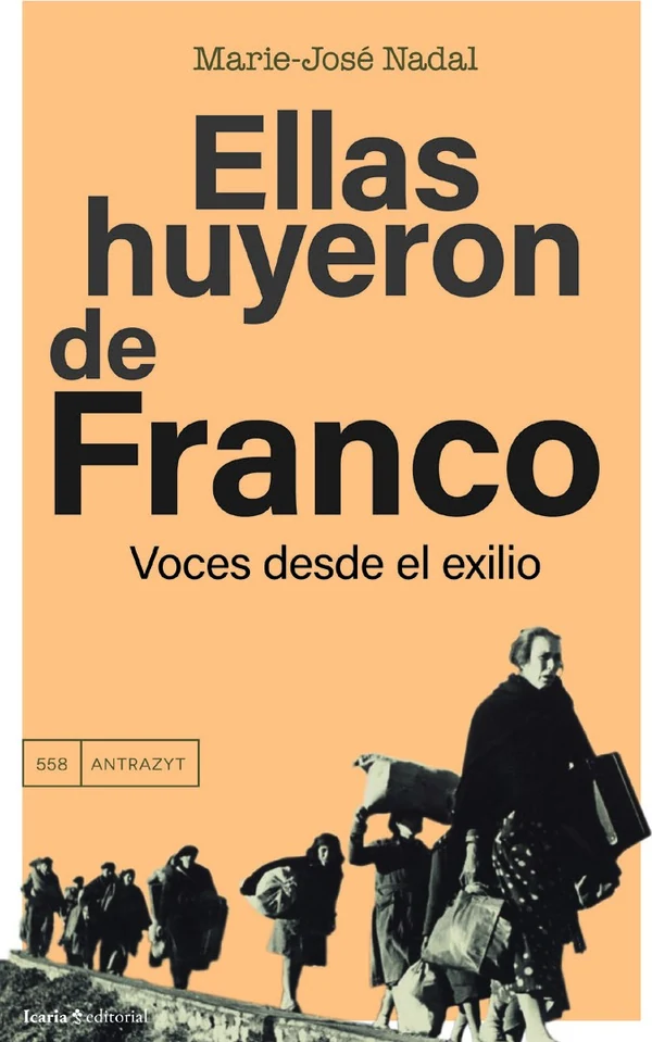 Portada de «Ellas huyeron de Franco. Voces desde el exilio», de Marie-José Nadal