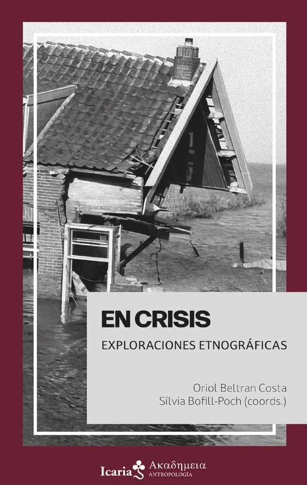 Portada de «En crisis. Exploraciones etnográficas», de Oriol Beltran Costa, Sílvia Bofill-Poch