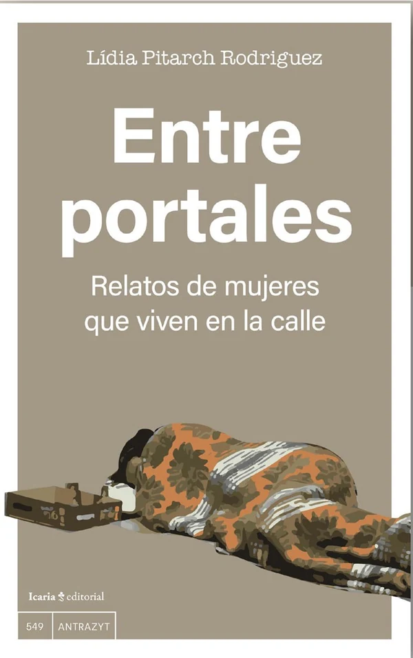 Portada de «Entre portales. Relatos de mujeres que viven en la calle», de Lídia Pitarch Rodriguez