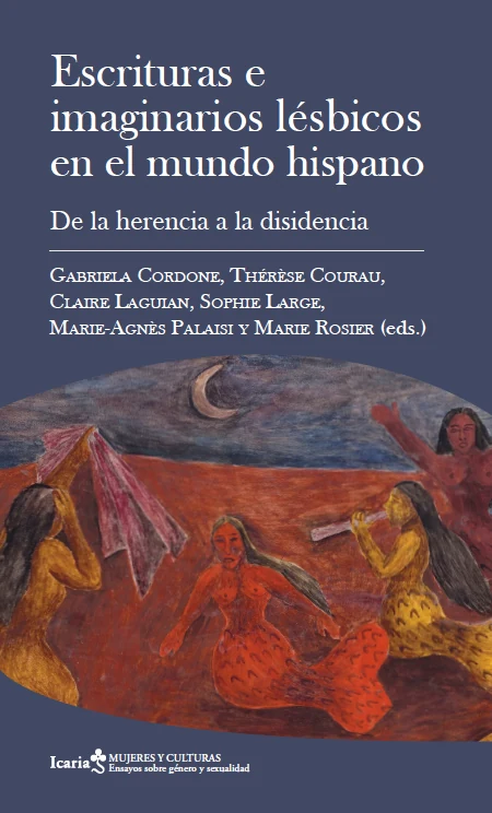 Portada de «Escrituras e imaginarios lésbicos en el mundo hispano», de G. Cordone, T. Courau, C. Laguian, S. Large, M.A. Palaisi, M. Rosier