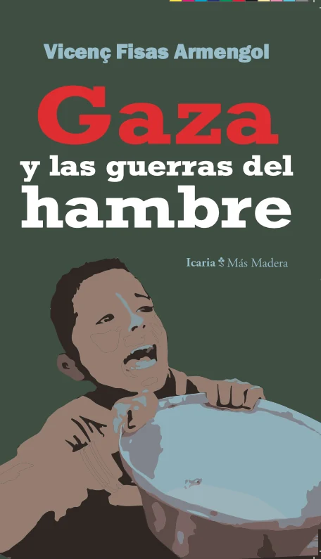 Portada de «Gaza y las guerras del hambre», de Vicenç Fisas Armengol