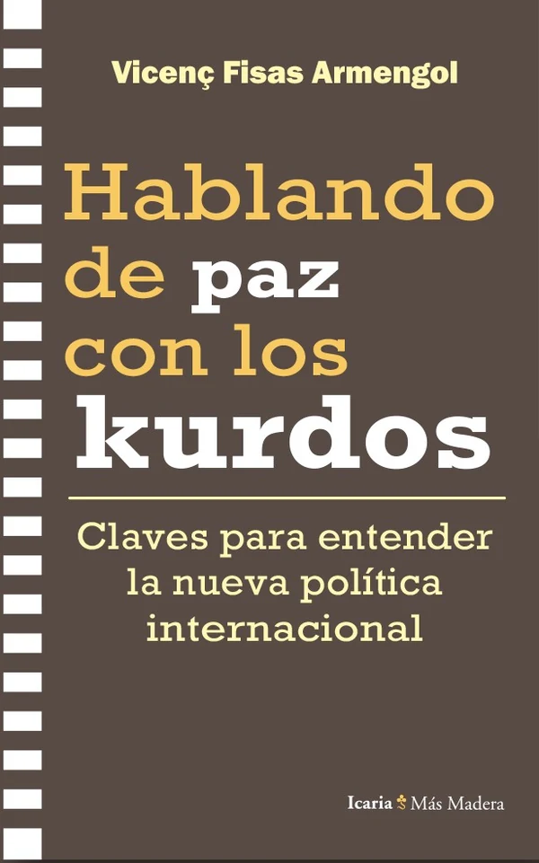 Portada de «Hablando de paz con los kurdos. Claves para entender la nueva política internacional», de Vicenç Fisas Armengol