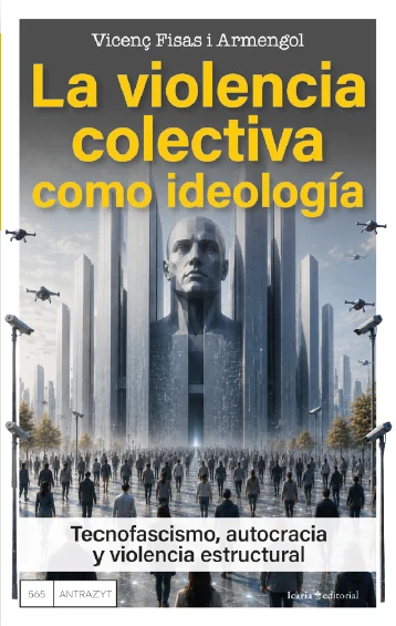 Portada de «La violencia colectiva como ideología», de Vicenç Fisas Armengol