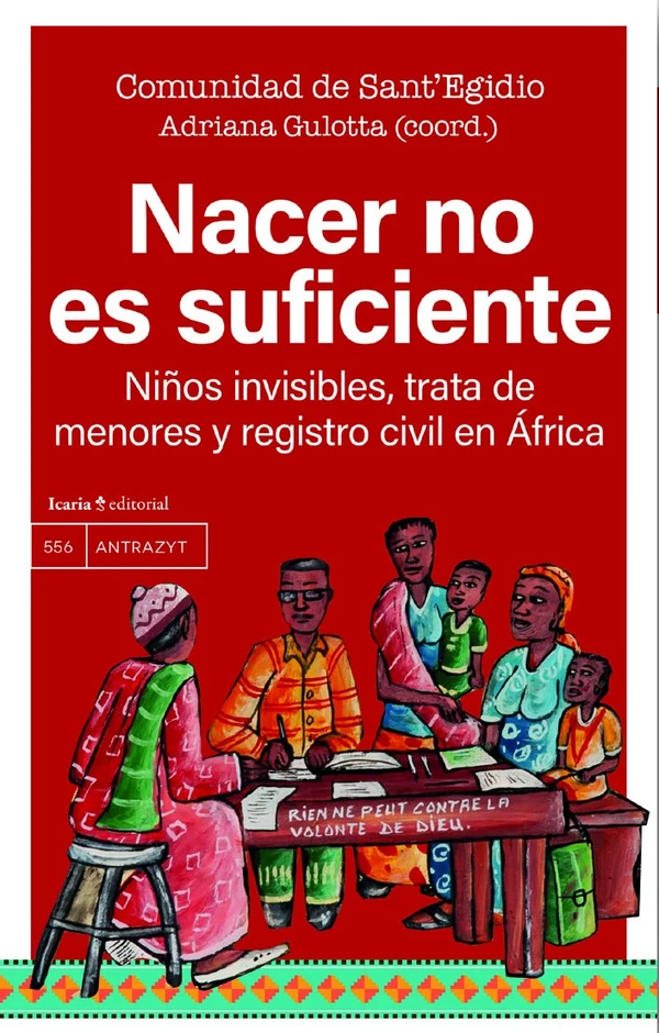 Portada de «Nacer no es suficiente. Niños invisibles, trata de menores y registro civil en África», de Comunidad de Sant’Egidio, Adriana Gulotta