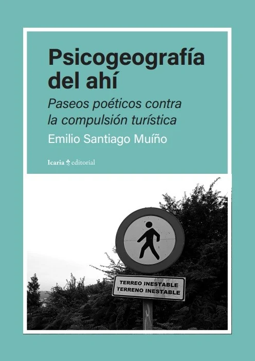 Portada de «Psicogeografía del ahí», de Emilio Santiago Muiño
