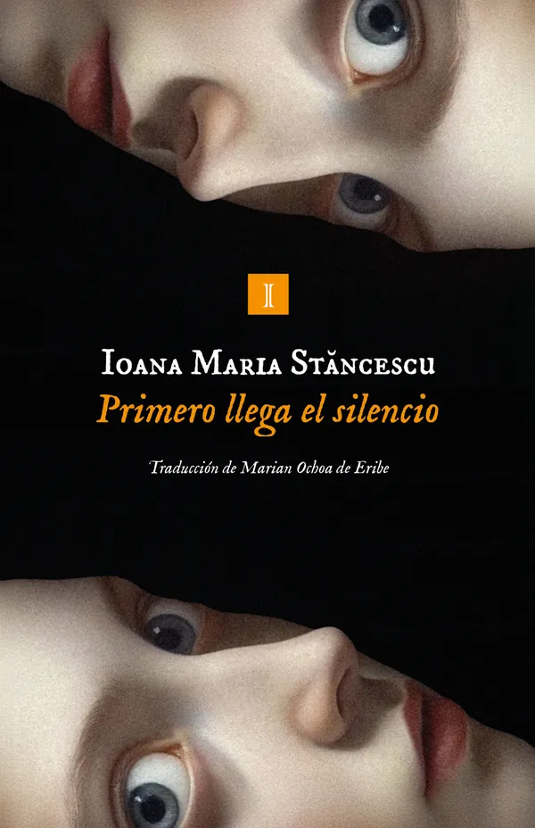 Portada de «Primero llega el silencio», de Ioana Stăncescu