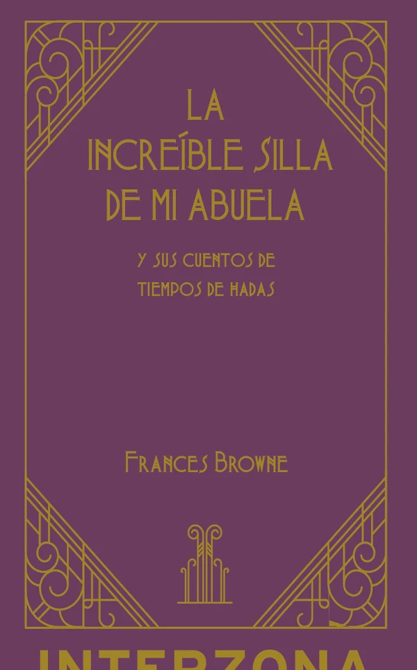 Portada de «La increíble silla de mi abuela y sus cuentos de tiempos de hadas», de Frances Browne