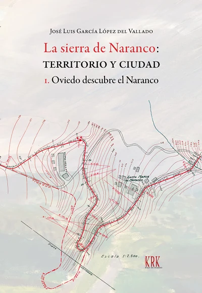 Portada de «La sierra de Naranco: territorio y ciudad, vol. 1», de José Luis García López del Vallado