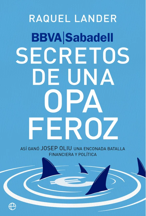 Portada de «BBVA-Sabadell. Secretos de una opa feroz», de Raquel Lander