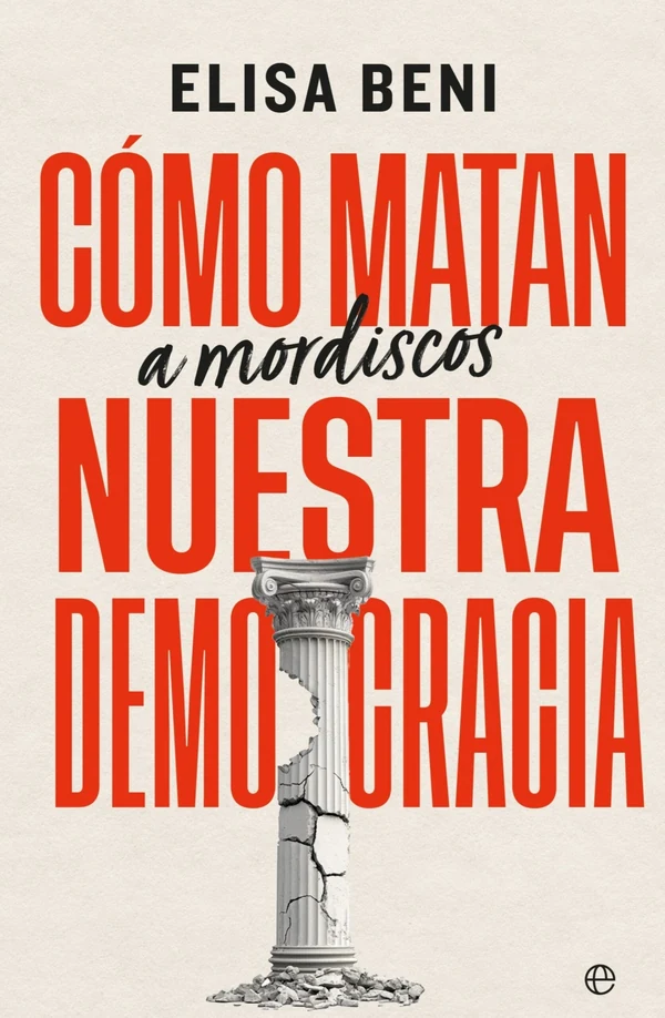 Portada de «Cómo matan (a mordiscos) nuestra democracia», de Elisa Beni