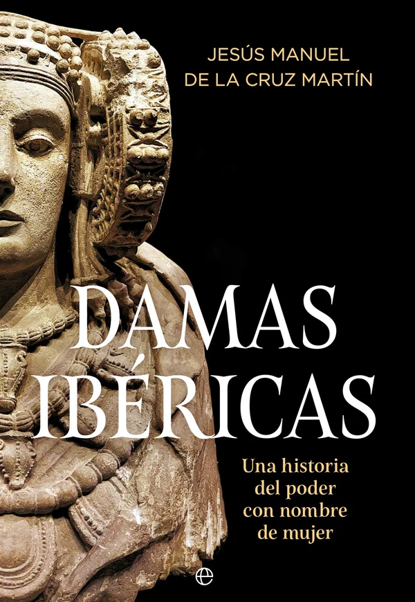 Portada de «Damas ibéricas», de Jesús Manuel de la Cruz Martín
