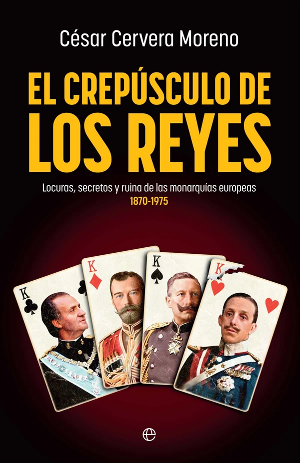 Portada de «El crepúsculo de los reyes», de César Cervera Moreno