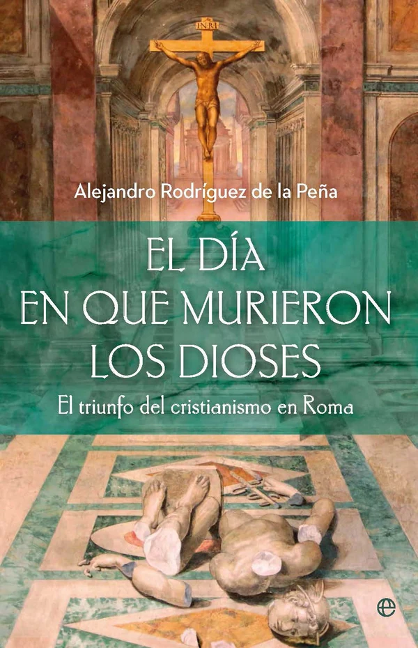 Portada de «El día en que murieron los dioses», de Alejandro Rodríguez de la Peña