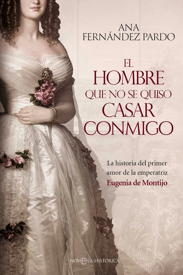 Portada de «El hombre que no se quiso casar conmigo», de Ana Fernández Pardo