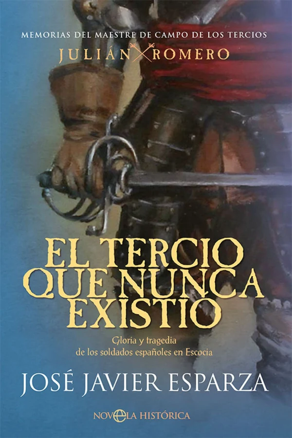 Portada de «El tercio que nunca existió», de José Javier Esparza