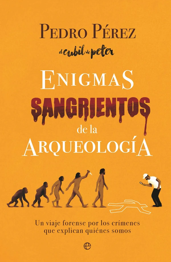Portada de «Enigmas sangrientos de la arqueología», de Pedro Pérez