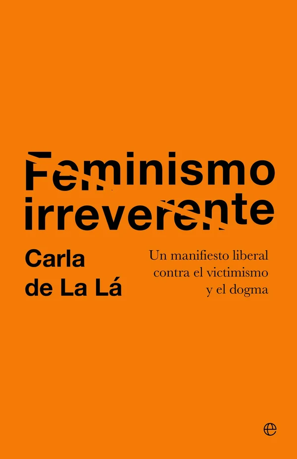 Portada de «Feminismo irreverente», de Carla de La Lá