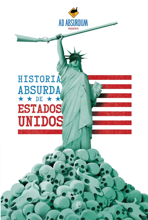 Portada de «Historia absurda de Estados Unidos», de Ad Absurdum