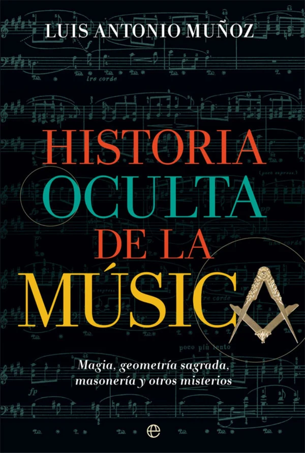 Portada de «Historia oculta de la música», de Luis Antonio Muñoz