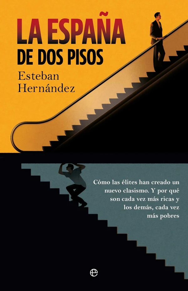 Portada de «La España de dos pisos», de Esteban Hernández