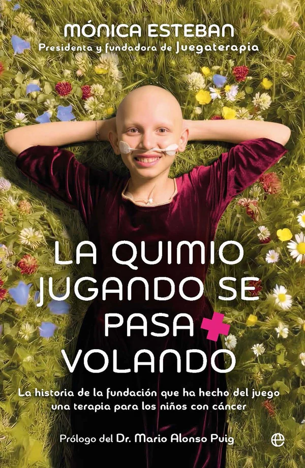 Portada de «La quimio jugando se pasa volando», de Mónica Esteban