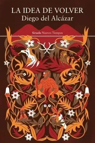 Portada de «La idea de volver», de Diego del Alcázar