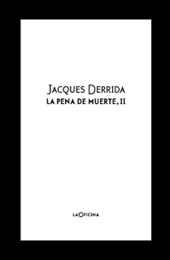 Portada de «La pena de muerte. Vol. II», de Jacques Derrida