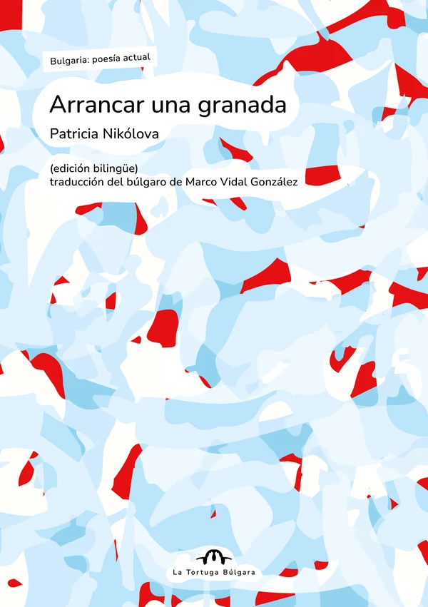Portada de «Arrancar una granada», de Patricia Nikólova