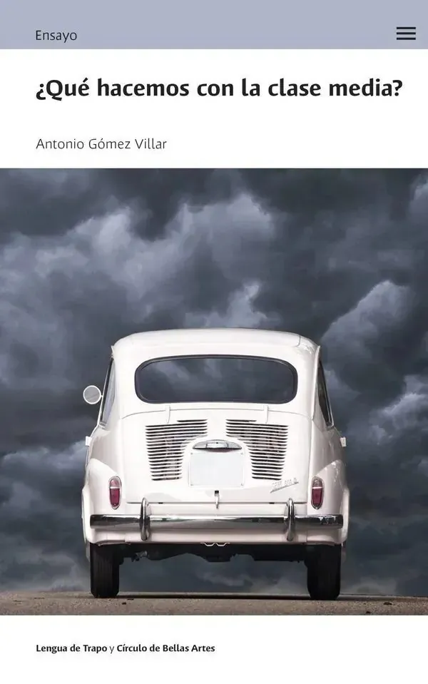 Portada de «¿Qué hacemos con la clase media?», de Antonio Gómez Villar