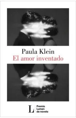 Portada de «El amor inventado (Premio Lumen 2026)», de Paula Klein