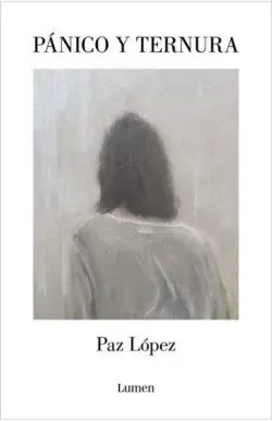 Portada de «Pánico y ternura», de Paz López