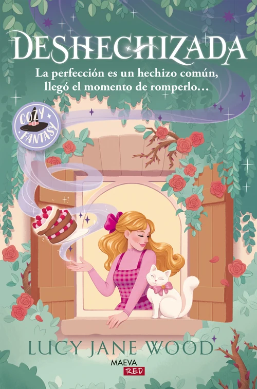 Portada de «Deshechizada: La perfección es un hechizo común, llegó el momento de romperlo...», de Lucy Jane Wood